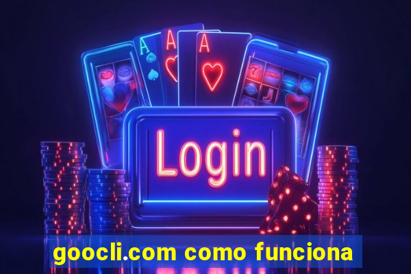 goocli.com como funciona